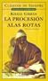 La Procesion Y Alas Rotas (Clasicos De Siempre) (Spanish Edition) (Clasicos De Siempre: Fuentes De Inspiracion/ All Time Classic: Sources of Inspiration)