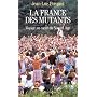 La France des mutants de Jean-Luc Porquet
