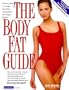 The Body Fat Guide: The Easy Way to Analyze Your Body Composition and Energy Balance