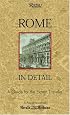 Rome in Detail: A Guide for the Expert Traveler