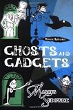 Ghosts and Gadgets