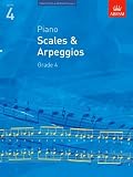 Piano Scales & Arpeggios, Grade 4 (ABRSM Scales & Arpeggios)