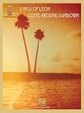 Kings Of Leon Come Around Sundown Guitar Recorded Version Gtr Tab Bk (Guitar Recorded Versions)