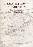 Coals from Sharlston : the origins of a West Riding colliery