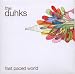 Duhks-Fast Paced World