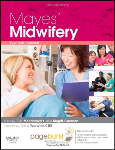 Mayes Midwifery: A Textbook for Midwives: with Pageburst online access, 14e