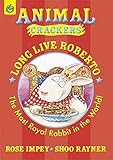 Long live Roberto : the most royal rabbit in the world