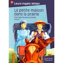 La Petite Maison dans la prairie, tome 7 : Ces heureuses ann�es