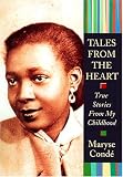 Tales from the Heart: True Stories from My Childhood