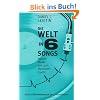 Die Welt in sechs Songs: Warum Musik uns zum Menschen macht