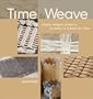 Time to Weave