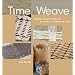 Time to Weave
