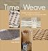 Time to Weave