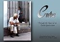 Cuba Through the Eyes of an Exiled Generation/Cuba a Travas de los Ojos de Una Generacion de Exiliados (Tr. of: Cuba a Traves De Los Ojos De Una Generacion De Exiliados)
