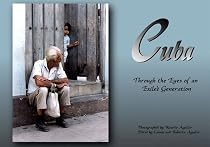 Cuba Through the Eyes of an Exiled Generation/Cuba a Travas de los Ojos de Una Generacion de Exiliados (Tr. of: Cuba a Traves De Los Ojos De Una Generacion De Exiliados)