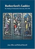 Rutherford's ladder : the making of Northumbria University, 1871-1996