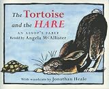 The Tortoise and the Hare: An Aesops Fable