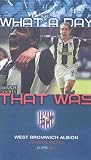 Review West Bromwich Albion Fc  / West Bromwich Albion - What a Day That Was