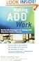 Making ADD Work: On-the-Job Strategies for Coping with Attention Deficit Disorder