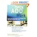 Making ADD Work: On-the-Job Strategies for Coping with Attention Deficit Disorder