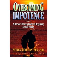 Overcoming Impotence: A Doctor's Proven Guide to Regaining Sexual Vitality