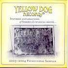 Yellow Dog Records: Inspired Explorations of America's Musical Roots - 2003-2004... by Bluff City Backsliders, Mark Lemhouse, William Lee Ellis, The Bo-Keys, and Big Joe Duskin