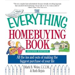 The Everything Homebuying Book: All the Ins and Outs of Making the Biggest Purchase of Your Life (Everything (Business & Personal Finance))