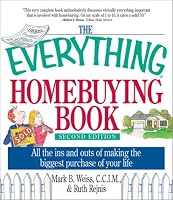 The Everything Homebuying Book: All the Ins and Outs of Making the Biggest Purchase of Your Life (Everything: Business and Personal Finance)