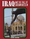 Iraq and the Fall of Saddam Hussein