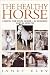 The Healthy Horse: Caring for Your Horse - In Sickness and in Health