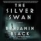 The Silver Swan: A Novel (Unabridged)