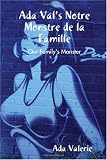 ADA Val's Notre Monstre de La Famille yes mama ok