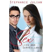 Sex, Lies and Surveillance | [Stephanie Julian]