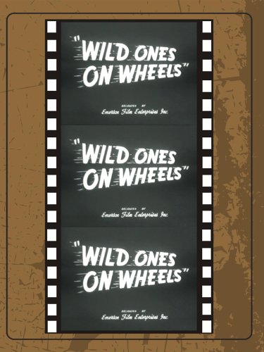 Wild Ones on Wheels movie