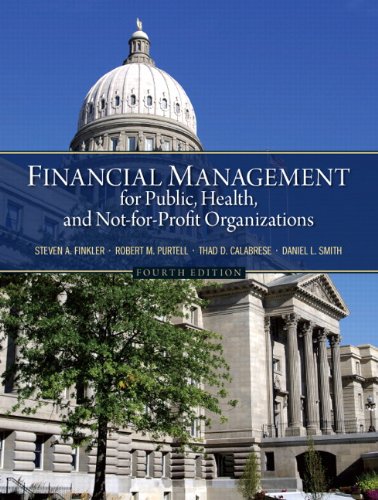 Financial Management for Public Health and Not-for-Profit Organizations 4th Edition132810131 