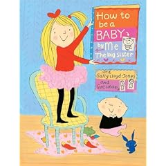 How to Be a Baby: By Me, the Big Sister