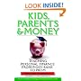 Kids, Parents & Money: Teaching Personal Finance from Piggy Bank to Prom