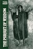 The Pursuit of Wisdom and Other Works by the Author of the Cloud of Unknowing (Classics of Western Spirituality)