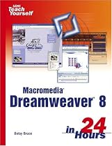 Sams Teach Yourself Macromedia Dreamweaver 8 in 24 Hours (Sams Teach Yourself)