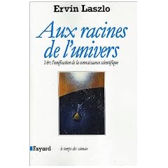 Aux racines de l'univers :  vers l'unification de la connaissance scientifique