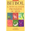 L'aveuglante proximit� du r�el
