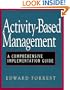Activity-Based Management: A Comprehensive Implementation Guide