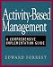 Activity-Based Management: A Comprehensive Implementation Guide