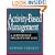 Activity-Based Management: A Comprehensive Implementation Guide