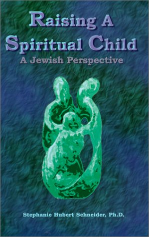 Raising a Spiritual Child: A Jewish Perspective
