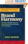 Brand Harmony: Achieving Dynamic Results by Orchestrating Your Customer's Total Experience