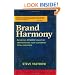 Brand Harmony: Achieving Dynamic Results by Orchestrating Your Customer's Total Experience