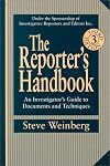 The Reporter's Handbook: An Investigator's Guide To Documents and Techniques