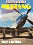 Combat Profile: Mustang : The P-51 Merlin Mustang in World War 2 (Combat Profiles)