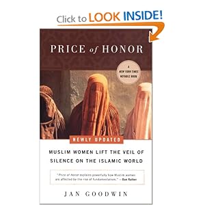 Price of Honor: Muslim Women Lift the Veil of Silence on the Islamic World, Newly updated by Jan Goodwin